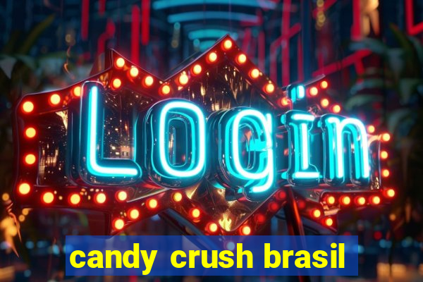 candy crush brasil